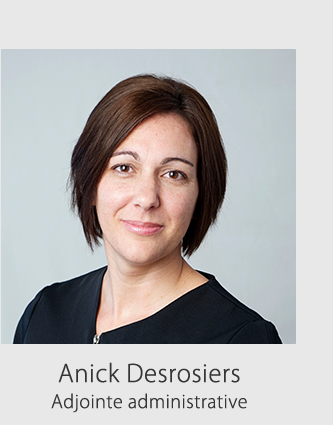 Anick Desrosiers, adjointe administrative